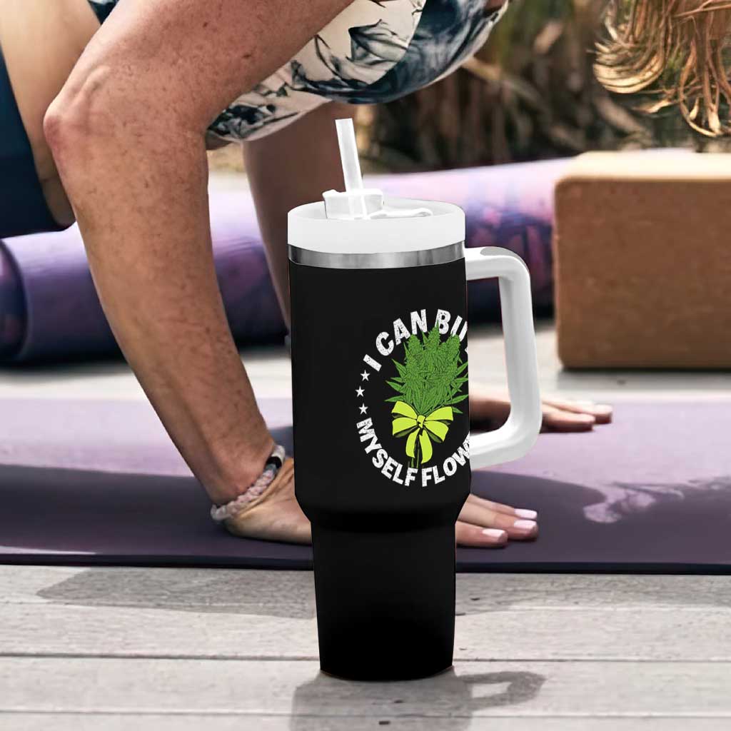 Funny Weed Cannabis 420 Tumbler With Handle I Can Buy Myself Flowers Marijuana Smoking - Wonder Print Shop