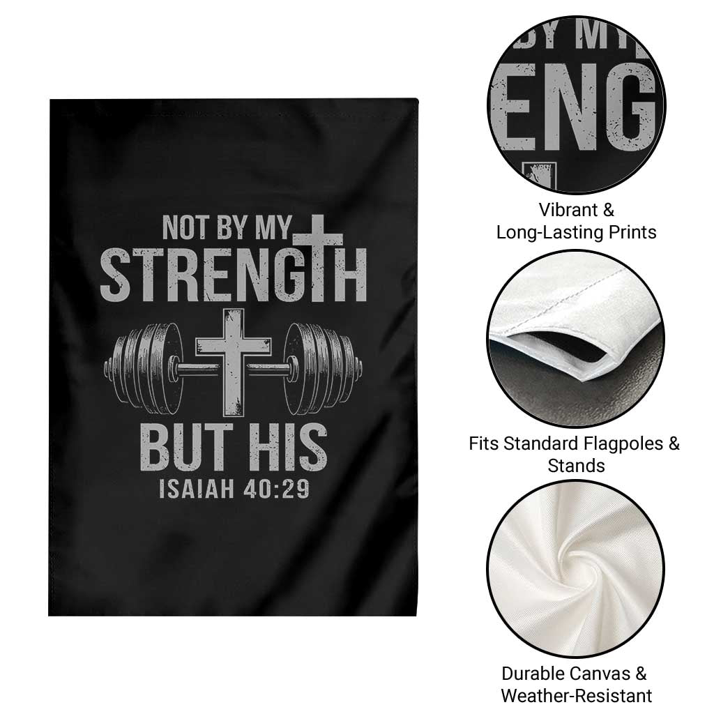 Not By My Strength But His Garden Flag Christian Workout Gym Bible Verse - Wonder Print Shop