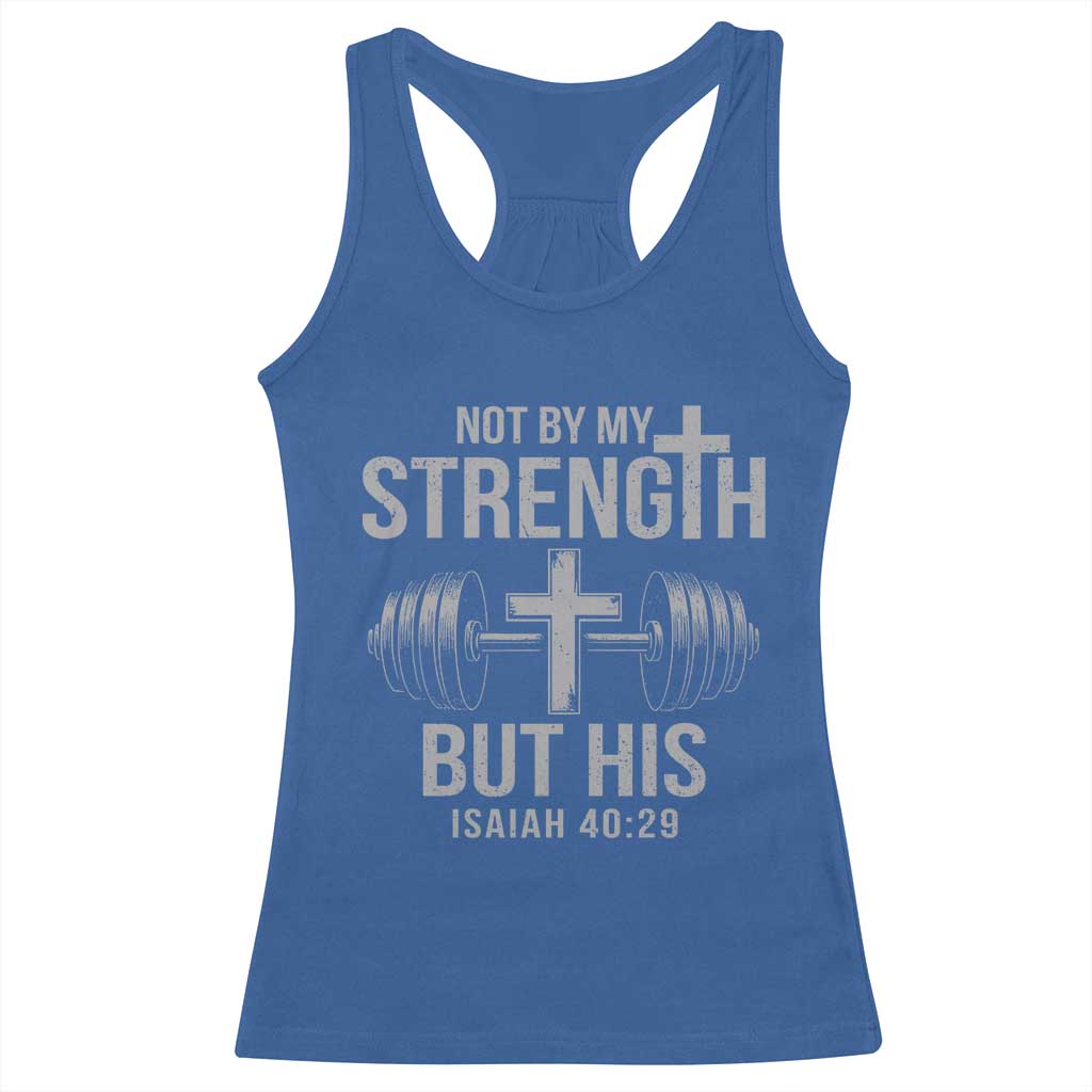 Not By My Strength But His Racerback Tank Top Christian Workout Gym Bible Verse - Wonder Print Shop
