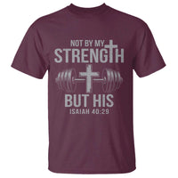 Not By My Strength But His T Shirt Christian Workout Gym Bible Verse - Wonder Print Shop