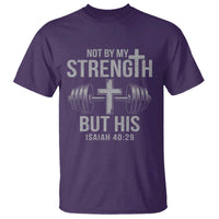 Not By My Strength But His T Shirt Christian Workout Gym Bible Verse - Wonder Print Shop