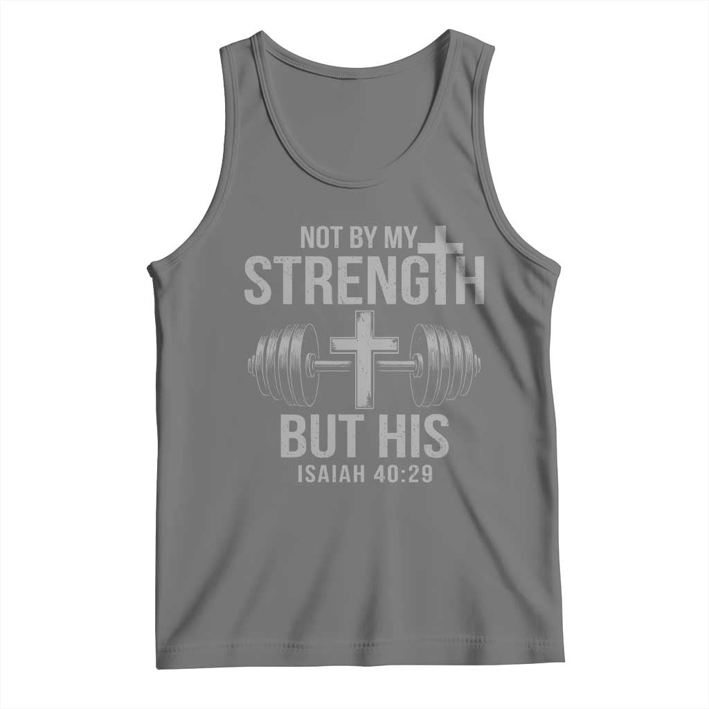 Not By My Strength But His Tank Top Christian Workout Gym Bible Verse - Wonder Print Shop