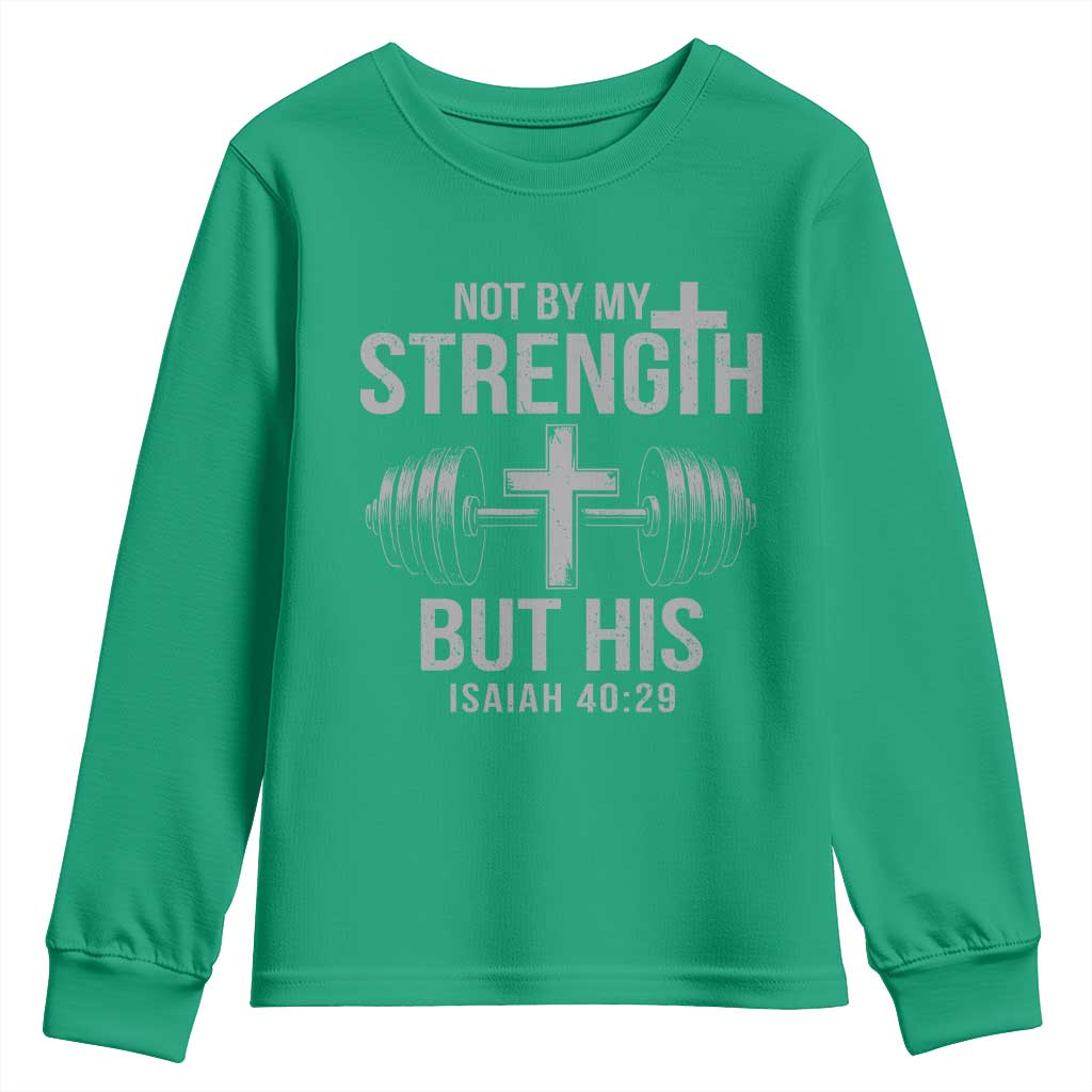 Not By My Strength But His Youth Sweatshirt Christian Workout Gym Bible Verse - Wonder Print Shop