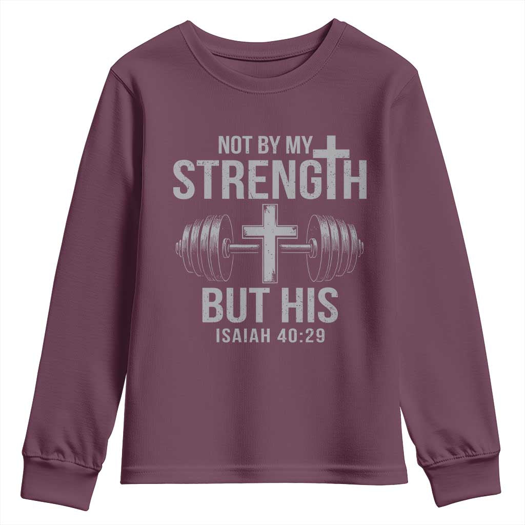 Not By My Strength But His Youth Sweatshirt Christian Workout Gym Bible Verse - Wonder Print Shop