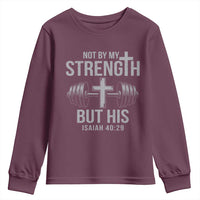 Not By My Strength But His Youth Sweatshirt Christian Workout Gym Bible Verse - Wonder Print Shop