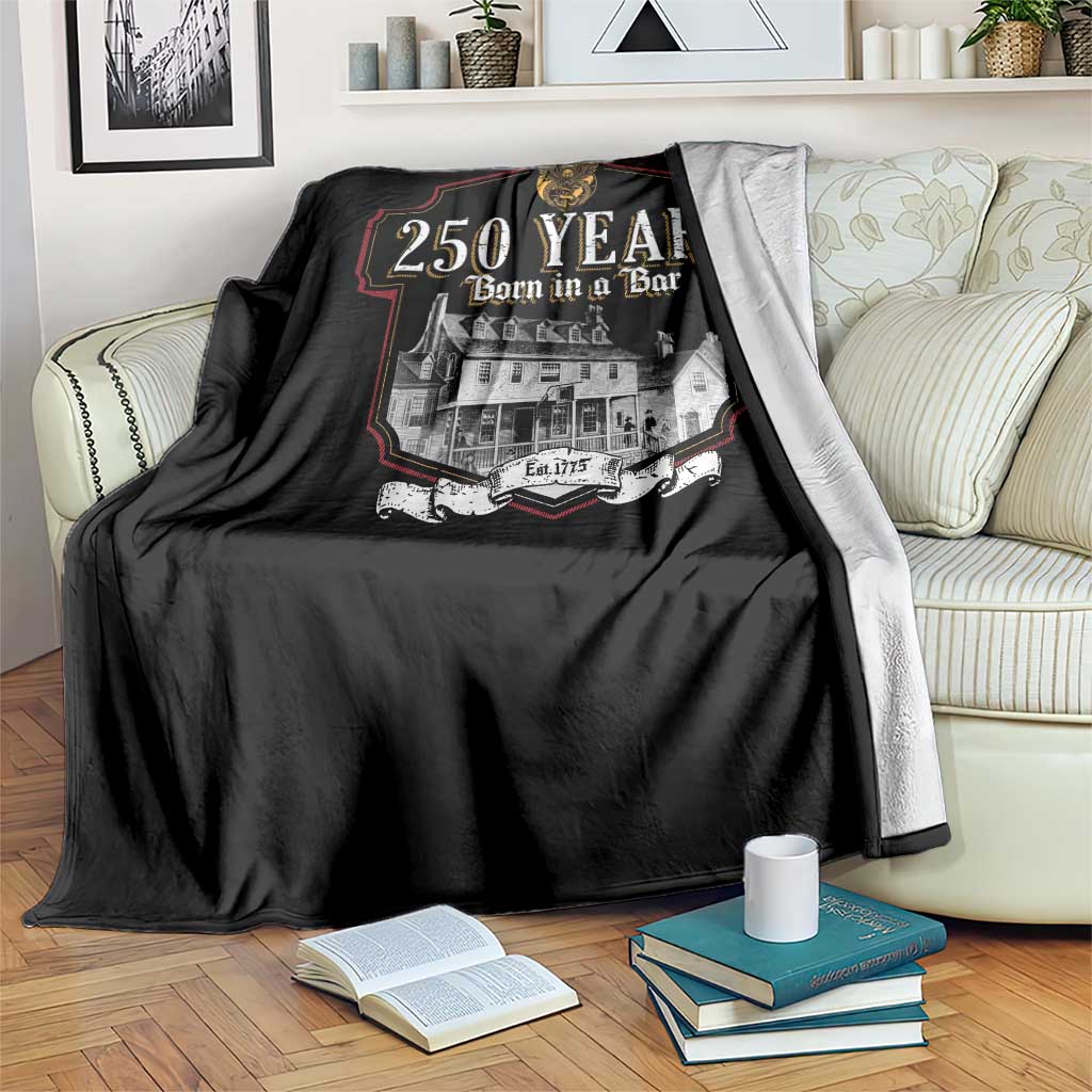250 Years Born In A Bar Throw Blanket 250th Birthday Military - Wonder Print Shop