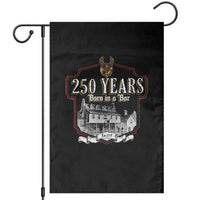 250 Years Born In A Bar Garden Flag 250th Birthday Military - Wonder Print Shop