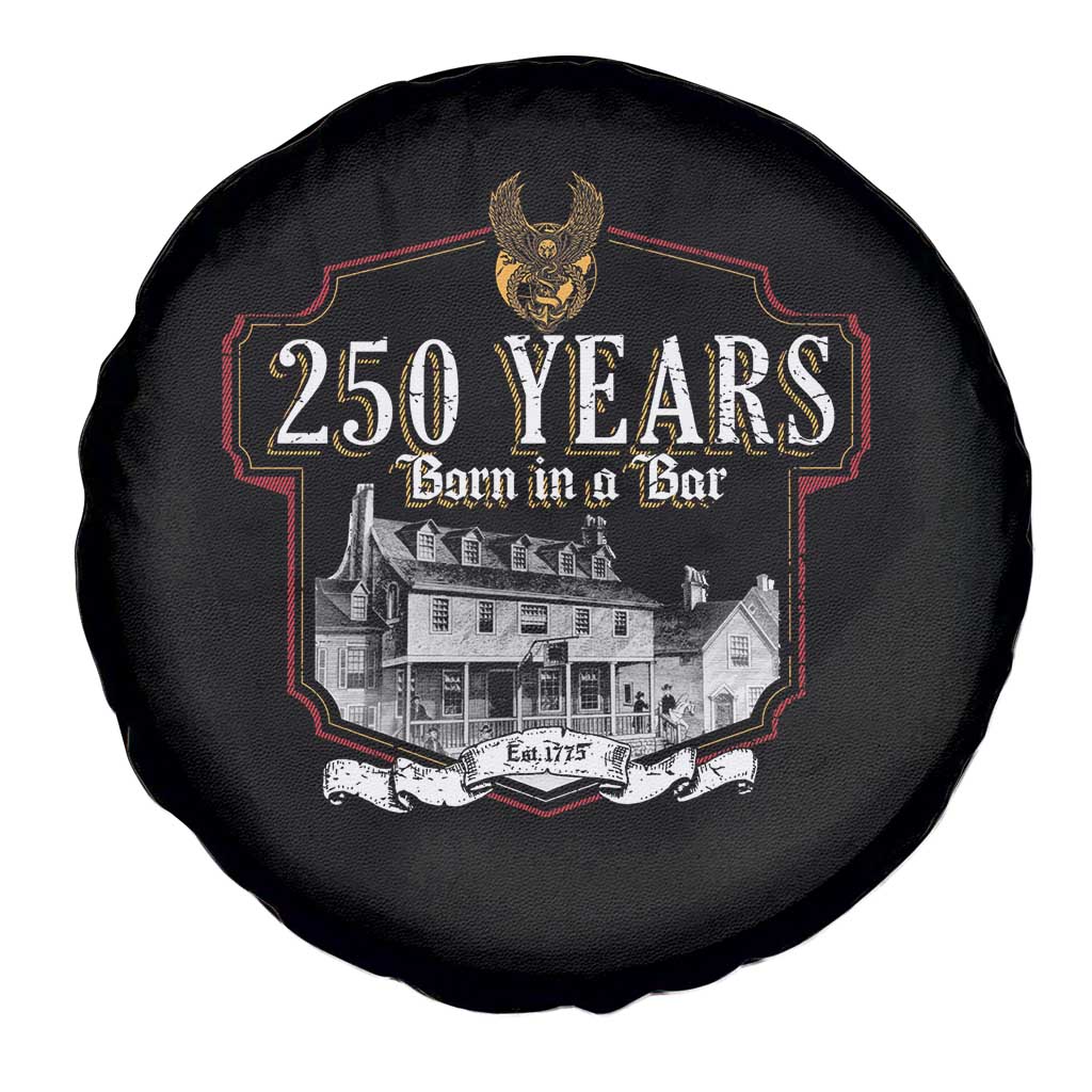 250 Years Born In A Bar Spare Tire Cover 250th Birthday Military - Wonder Print Shop
