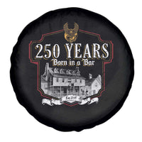 250 Years Born In A Bar Spare Tire Cover 250th Birthday Military - Wonder Print Shop