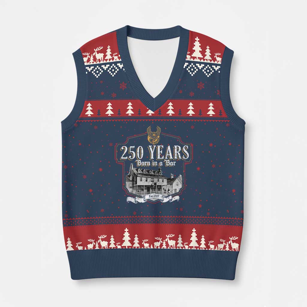 250 Years Born In A Bar V-Neck Knit Sweater Vest 250th Birthday Military - Wonder Print Shop