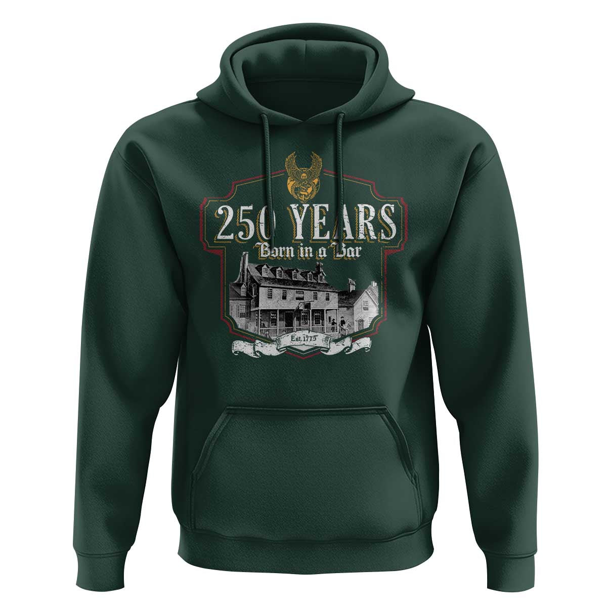 250 Years Born In A Bar Hoodie 250th Birthday Military - Wonder Print Shop