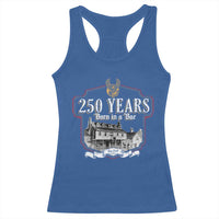 250 Years Born In A Bar Racerback Tank Top 250th Birthday Military - Wonder Print Shop