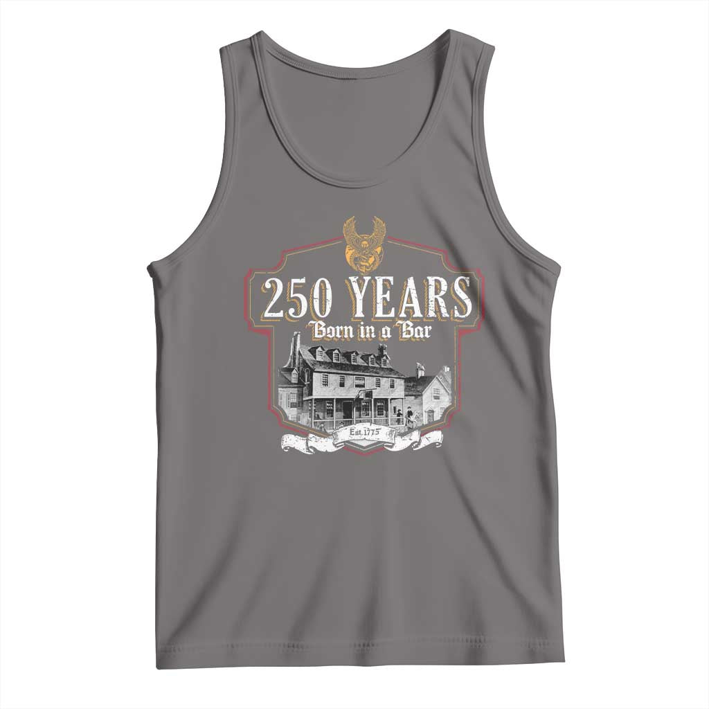 250 Years Born In A Bar Tank Top 250th Birthday Military - Wonder Print Shop