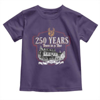 250 Years Born In A Bar Toddler T Shirt 250th Birthday Military - Wonder Print Shop
