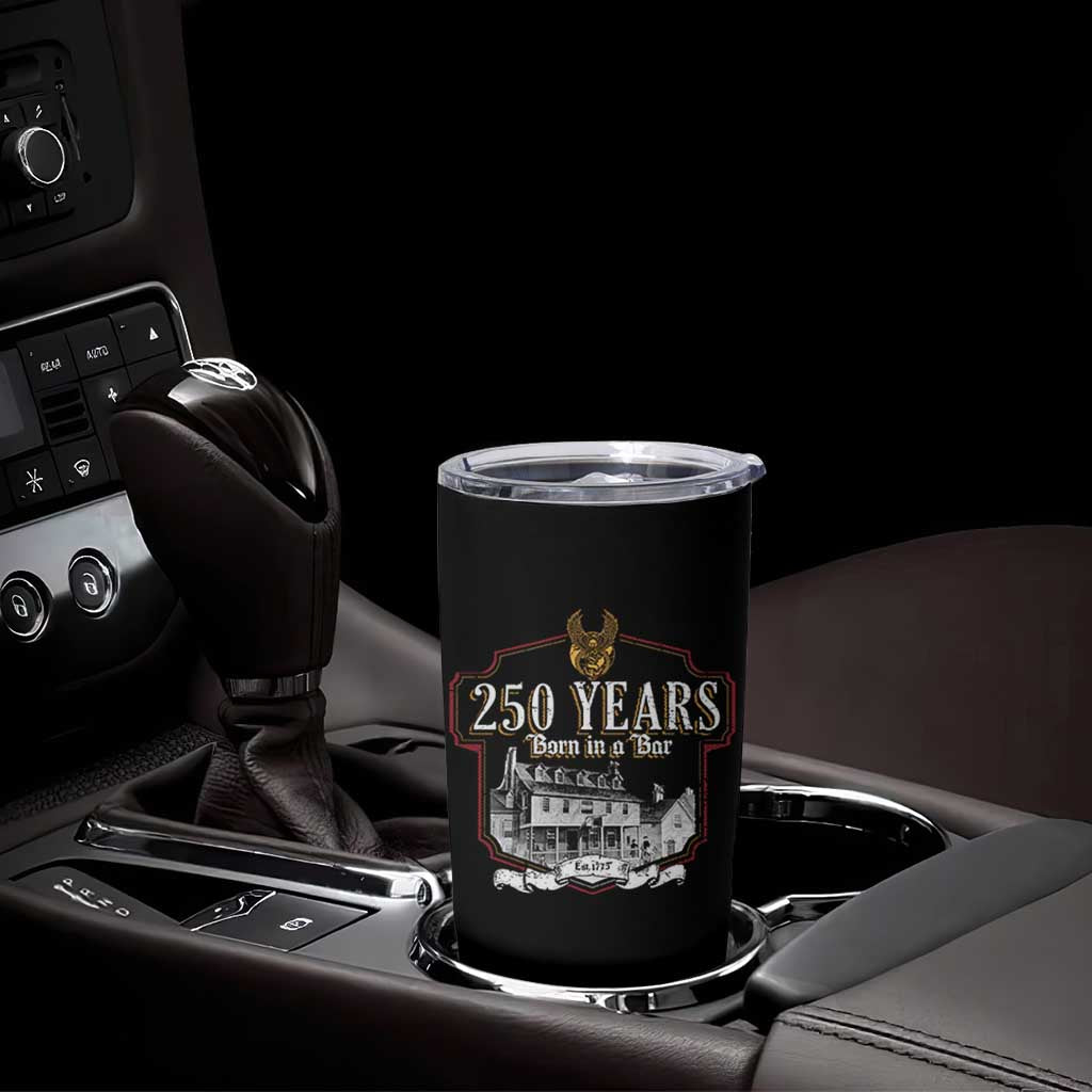 250 Years Born In A Bar Tumbler Cup 250th Birthday Military - Wonder Print Shop