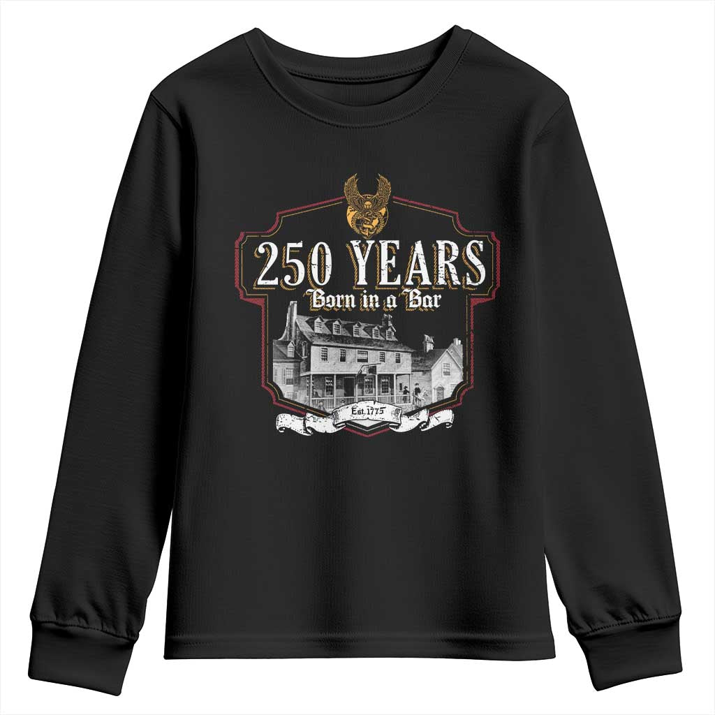 250 Years Born In A Bar Youth Sweatshirt 250th Birthday Military - Wonder Print Shop