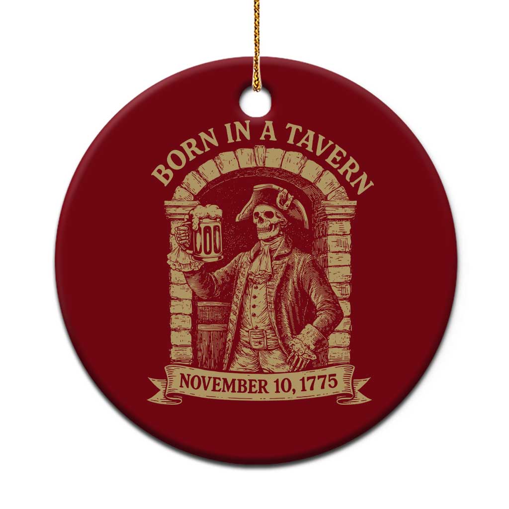 Funny Born In A Tavern Ceramic Ornament 250th Birthday Military - Wonder Print Shop