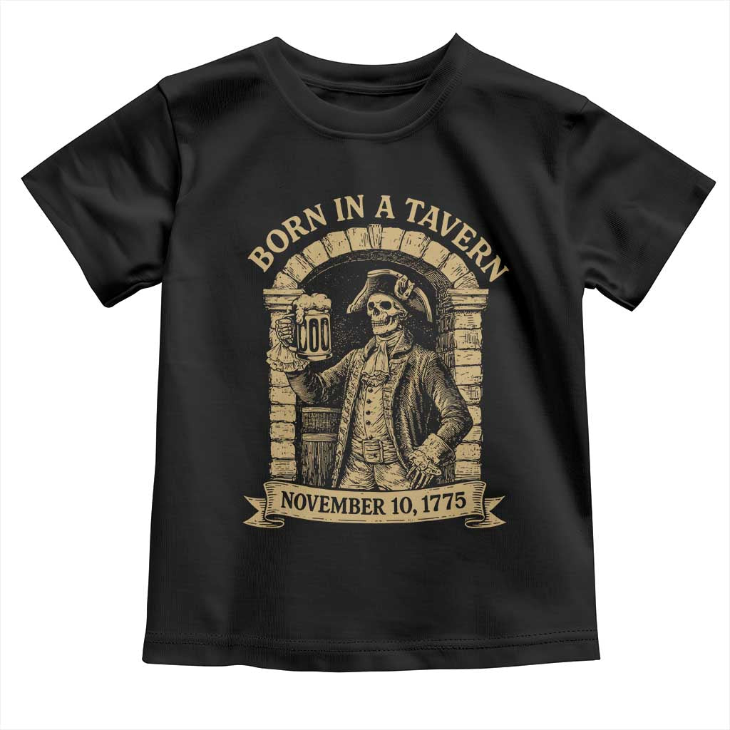 Funny Born In A Tavern Toddler T Shirt 250th Birthday Military - Wonder Print Shop