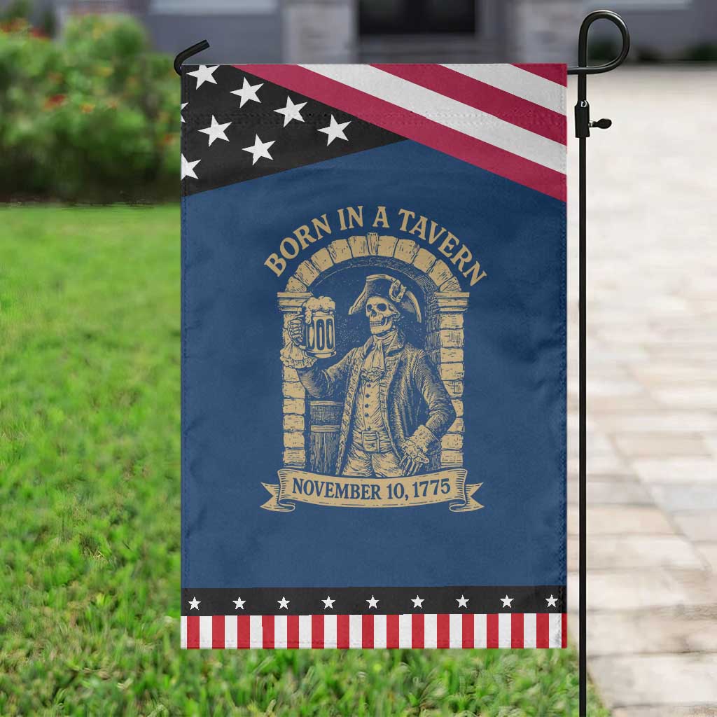 Funny Born In A Tavern Garden Flag 250th Birthday Military
