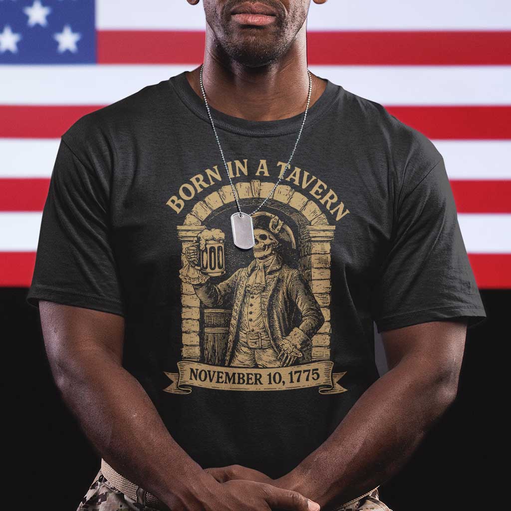 Funny Born In A Tavern T Shirt 250th Birthday Military - Wonder Print Shop