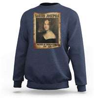 Sarah Josepha Hale Sweatshirt Mother Of Thanksgiving - Wonder Print Shop