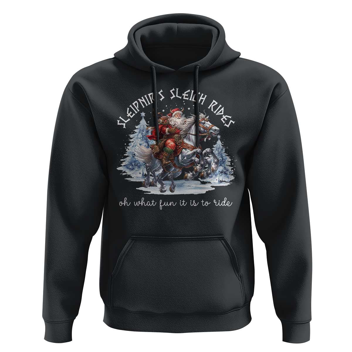 Funny Christmas Santa Viking Hoodie Sleipnir's Sleigh Rides Oh What Fun It Is To Ride