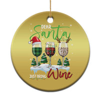 Funny Xmas Wine Christmas Ornament Dear Santa Just Bring Wine Winter Holiday - Wonder Print Shop