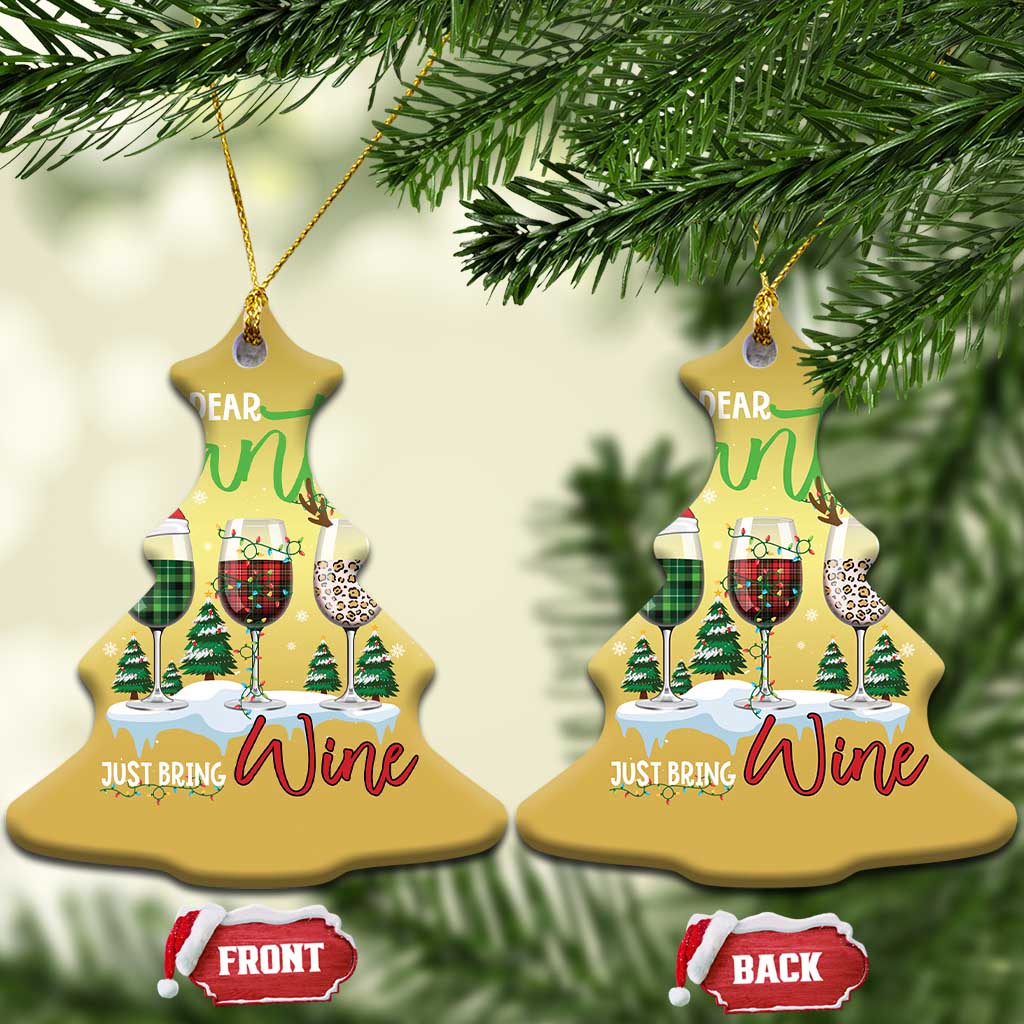 Funny Xmas Wine Christmas Ornament Dear Santa Just Bring Wine Winter Holiday - Wonder Print Shop