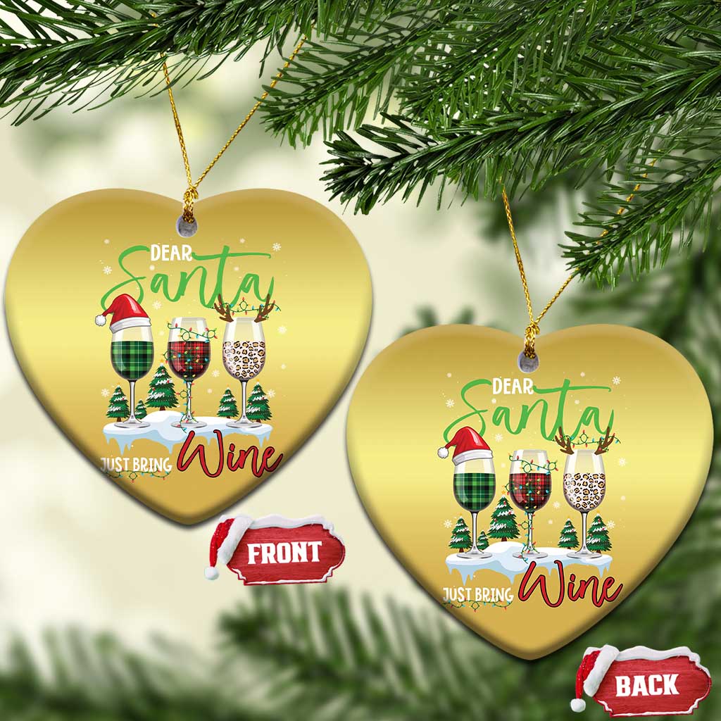 Funny Xmas Wine Christmas Ornament Dear Santa Just Bring Wine Winter Holiday - Wonder Print Shop