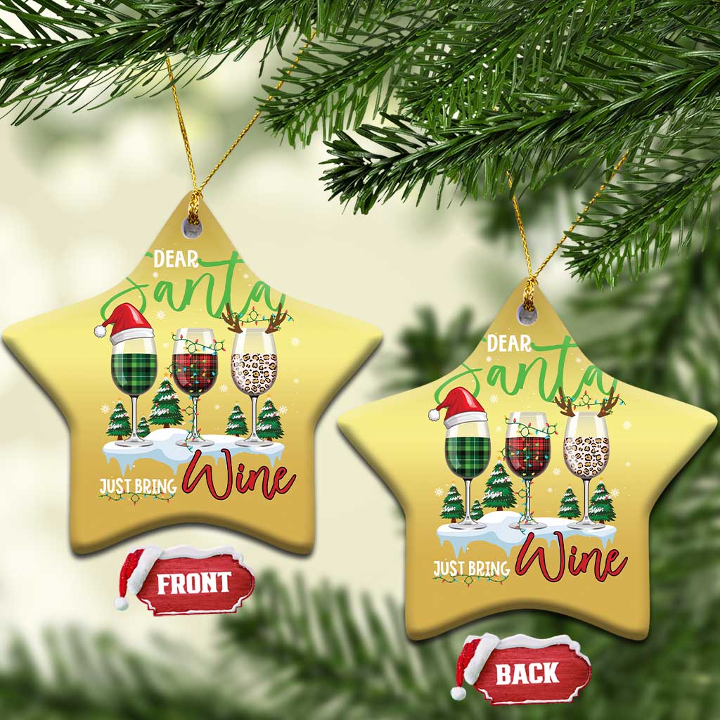 Funny Xmas Wine Christmas Ornament Dear Santa Just Bring Wine Winter Holiday - Wonder Print Shop