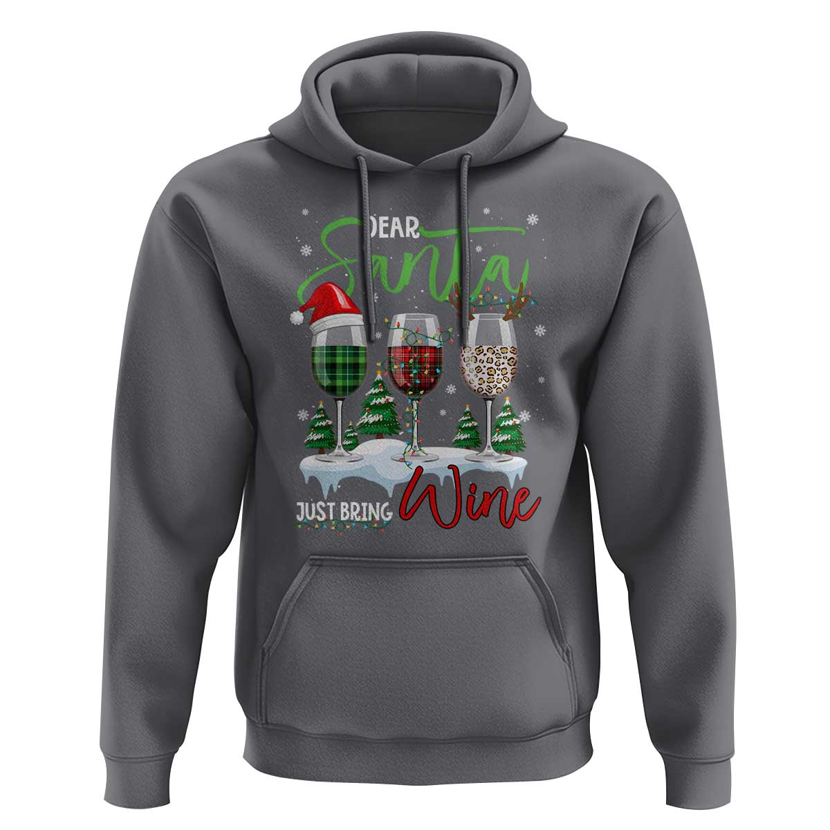 Funny Christmas Wine Hoodie Dear Santa Just Bring Wine Winter Holiday