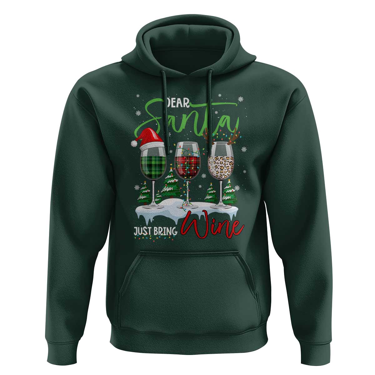 Funny Christmas Wine Hoodie Dear Santa Just Bring Wine Winter Holiday