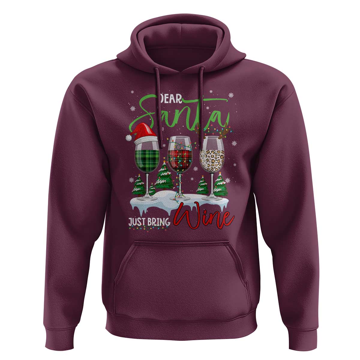 Funny Christmas Wine Hoodie Dear Santa Just Bring Wine Winter Holiday