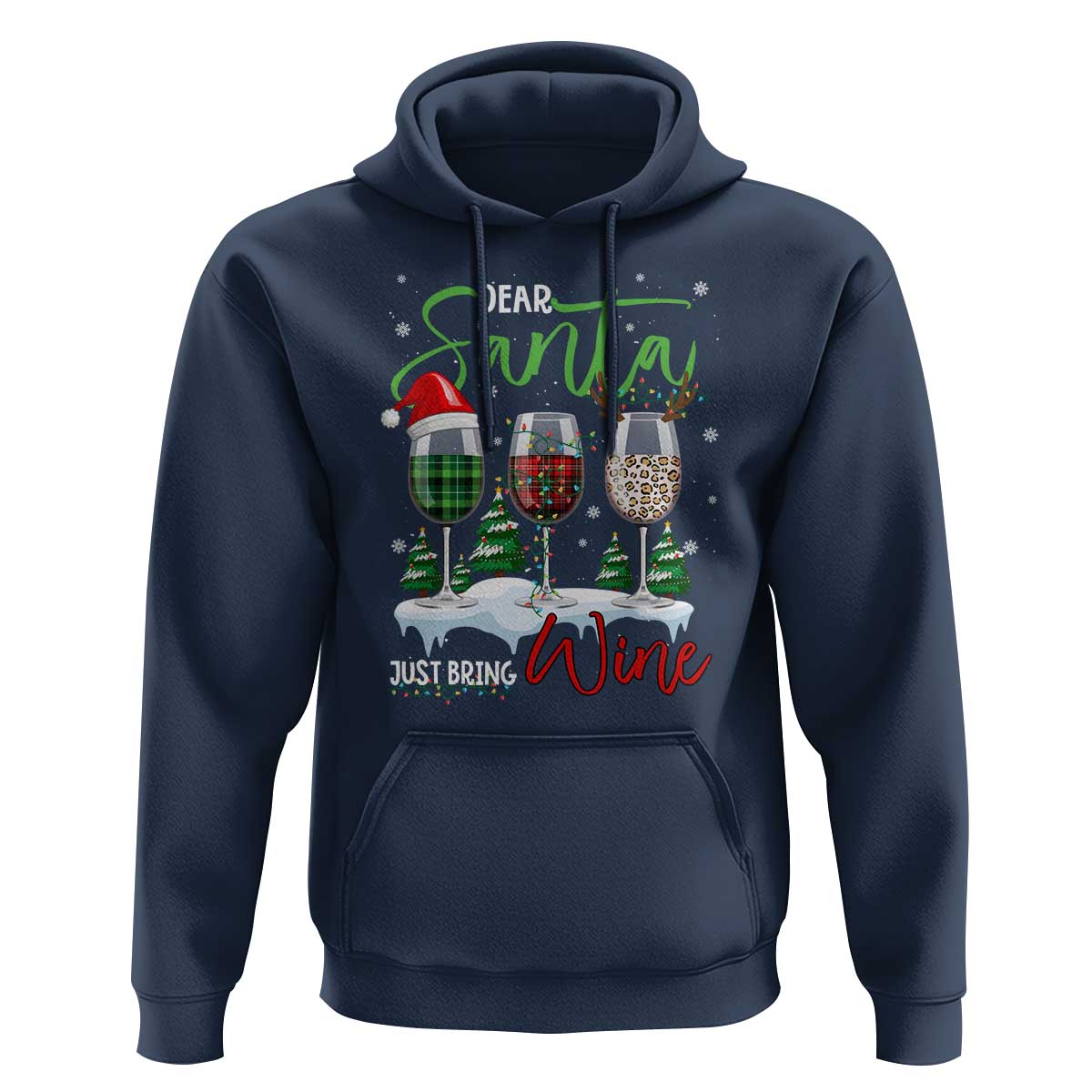 Funny Christmas Wine Hoodie Dear Santa Just Bring Wine Winter Holiday