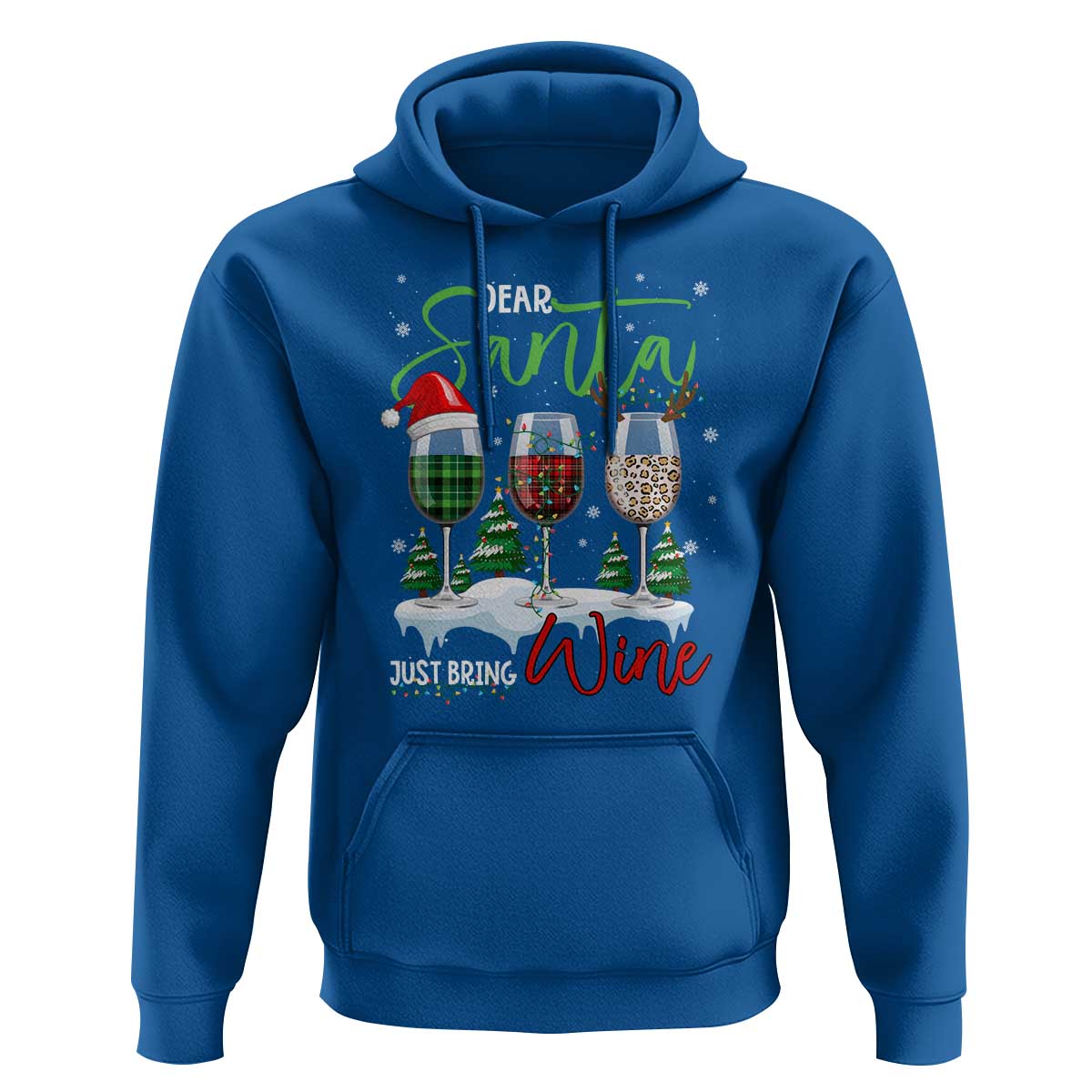 Funny Christmas Wine Hoodie Dear Santa Just Bring Wine Winter Holiday