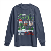 Funny Christmas Wine Long Sleeve Shirt Dear Santa Just Bring Wine Winter Holiday
