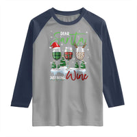 Funny Christmas Wine Raglan Shirt Dear Santa Just Bring Wine Winter Holiday - Wonder Print Shop