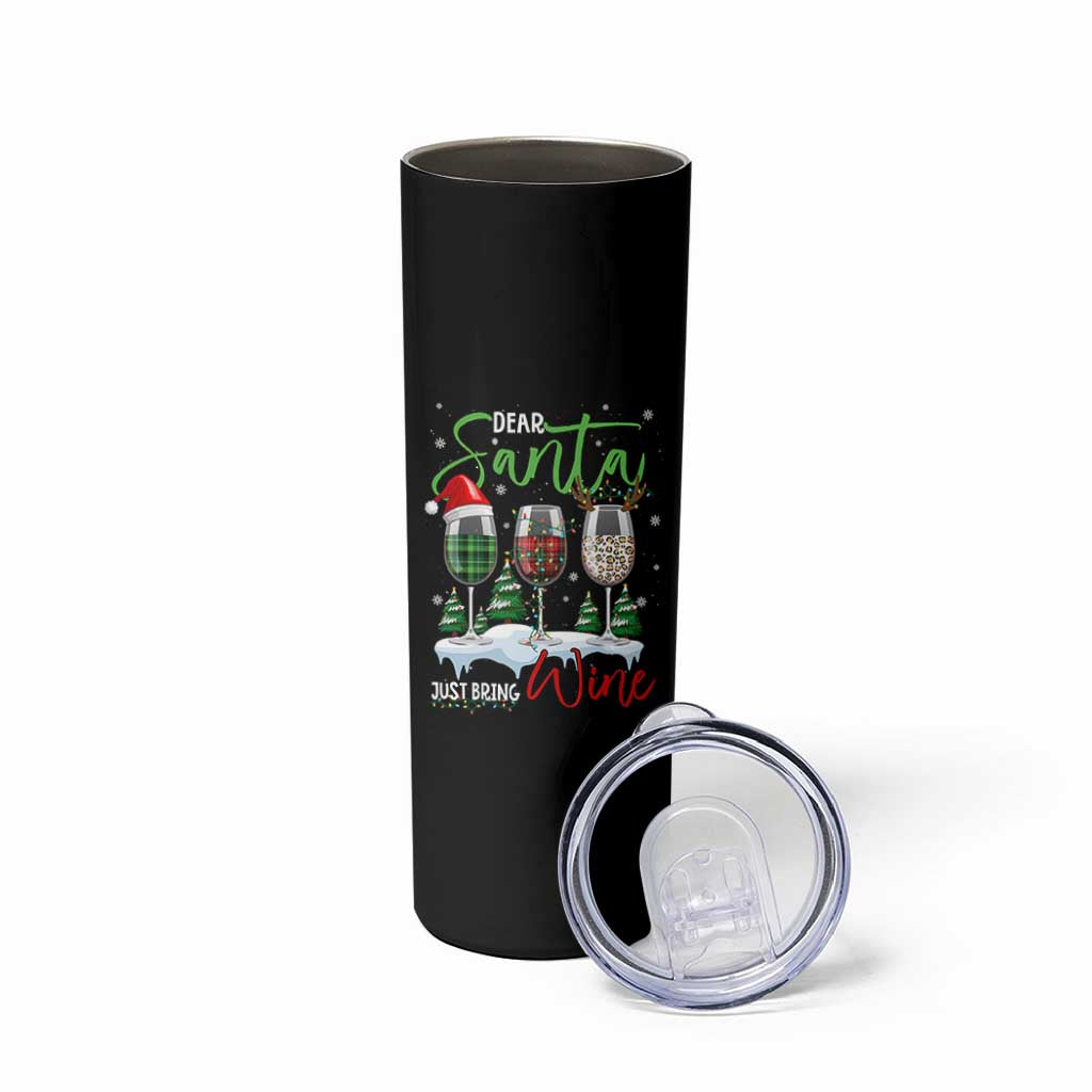 Funny Christmas Wine Skinny Tumbler Dear Santa Just Bring Wine Winter Holiday - Wonder Print Shop