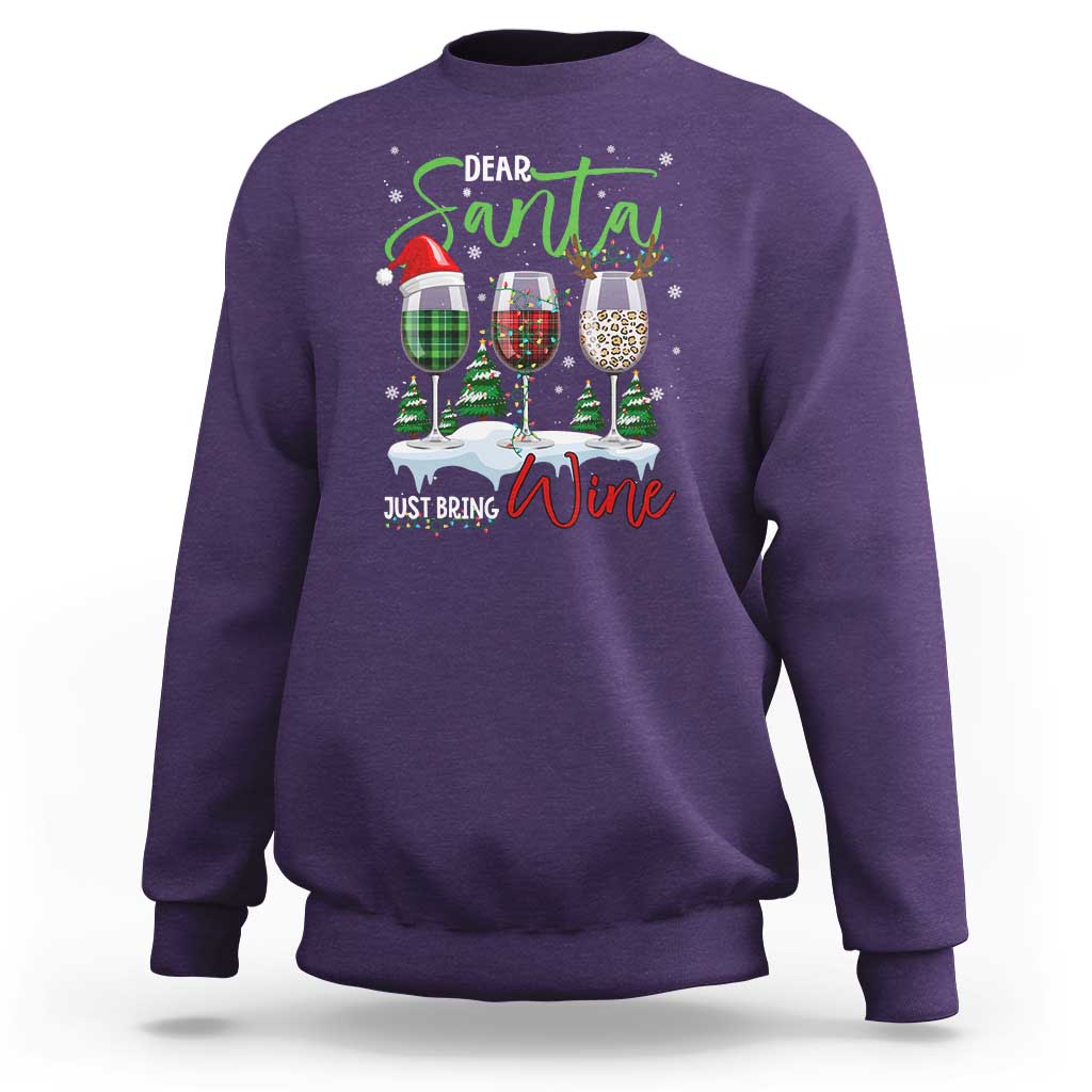 Funny Christmas Wine Sweatshirt Dear Santa Just Bring Wine Winter Holiday - Wonder Print Shop