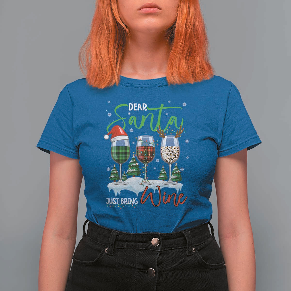 Funny Christmas Wine T Shirt For Women Dear Santa Just Bring Wine Winter Holiday - Wonder Print Shop