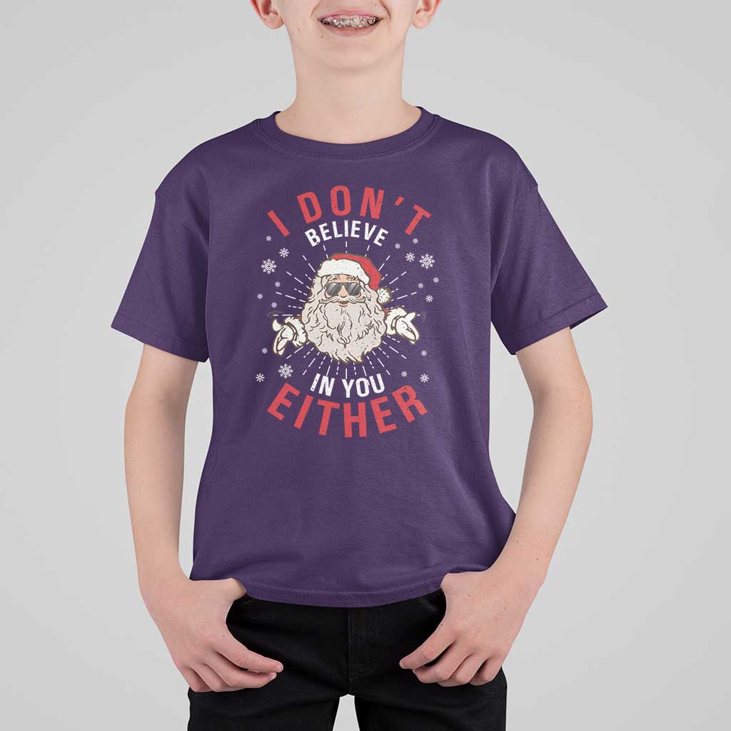 Funny Christmas Santa T Shirt For Kid I Don't Believe In You Either Vintage Santa Xmas - Wonder Print Shop