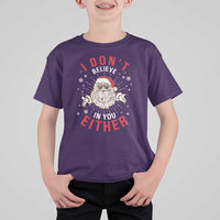Funny Christmas Santa T Shirt For Kid I Don't Believe In You Either Vintage Santa Xmas - Wonder Print Shop