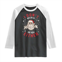 Funny Christmas Santa Raglan Shirt I Don't Believe In You Either Vintage Santa Xmas - Wonder Print Shop