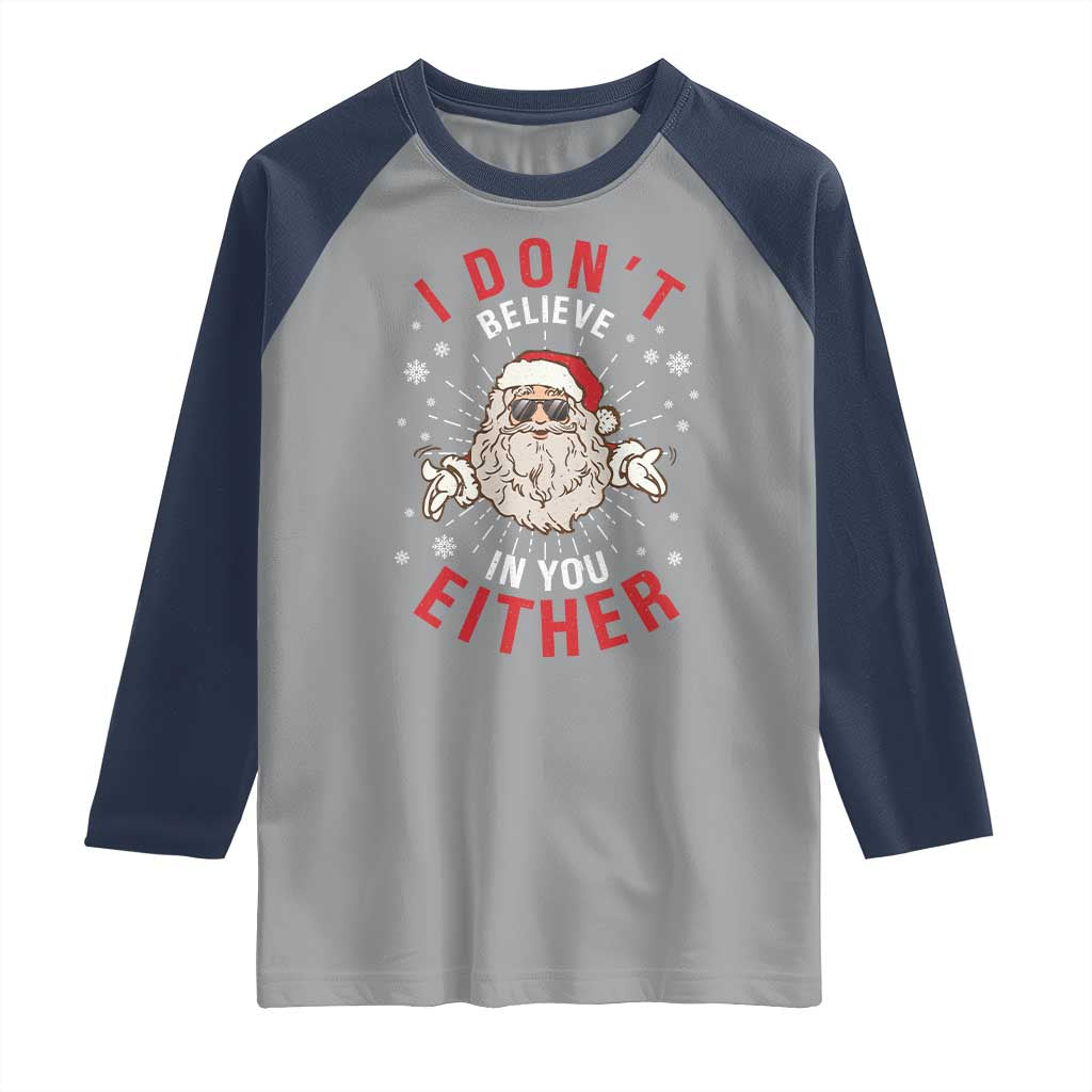 Funny Christmas Santa Raglan Shirt I Don't Believe In You Either Vintage Santa Xmas - Wonder Print Shop