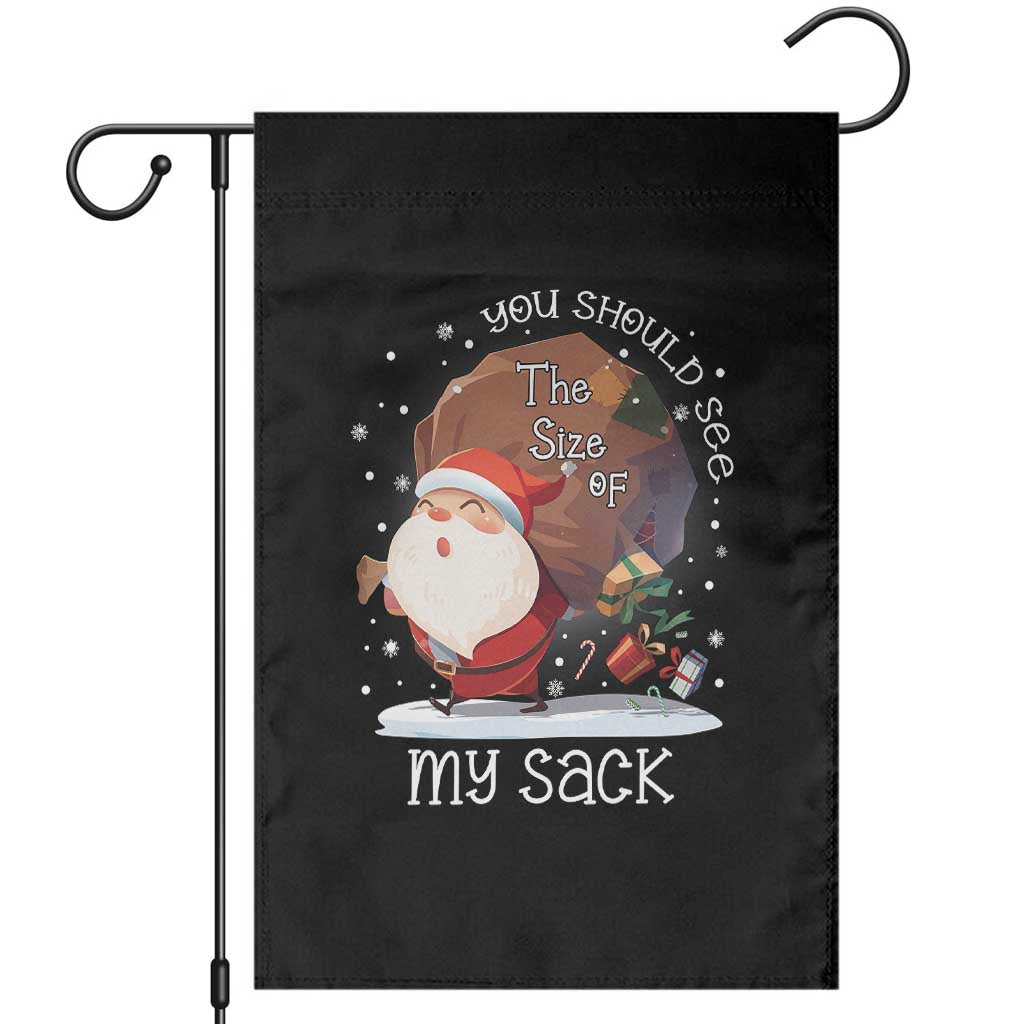 Funny Christmas Santa Garden Flag You Should See The Size Of My Sack Presents - Wonder Print Shop