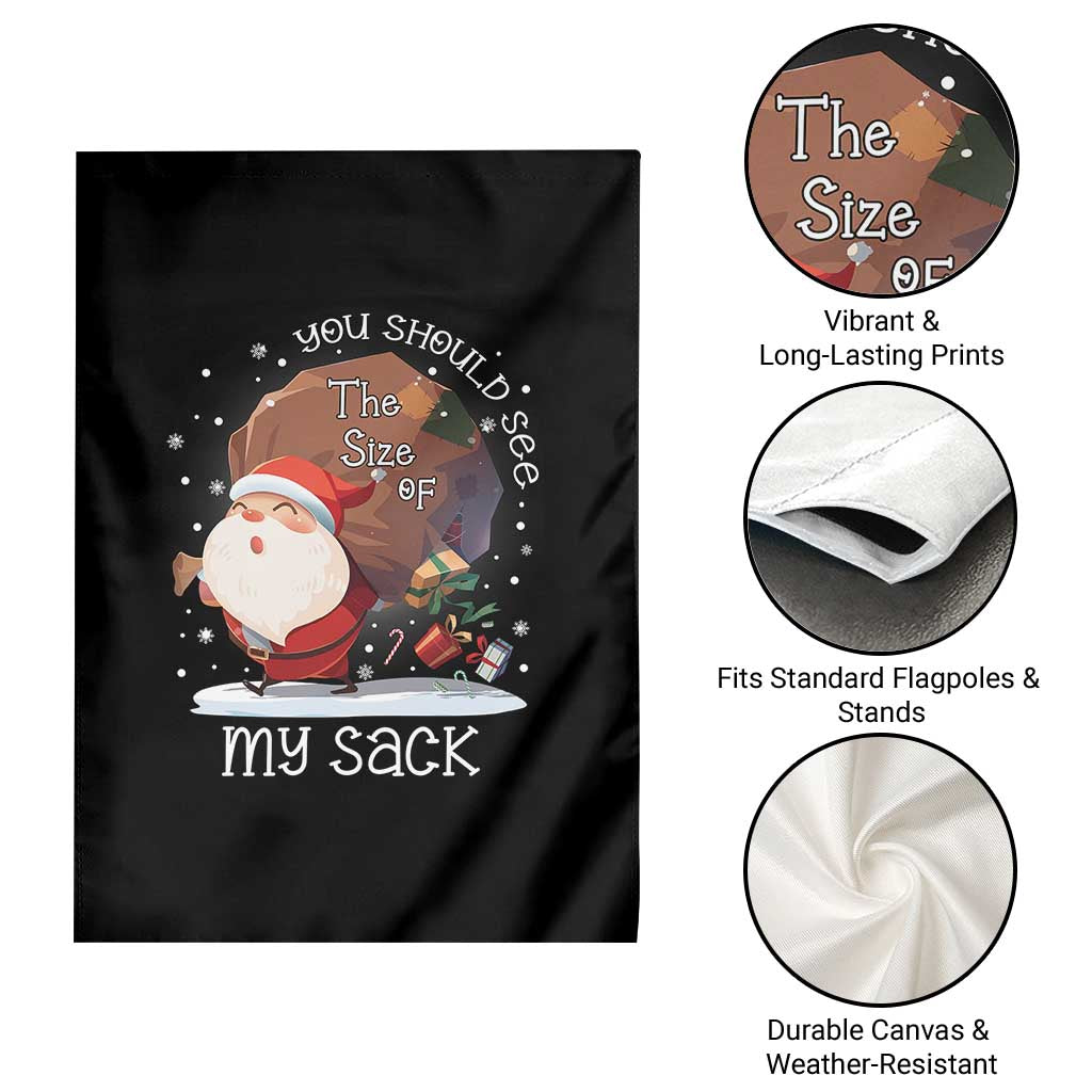 Funny Christmas Santa Garden Flag You Should See The Size Of My Sack Presents - Wonder Print Shop