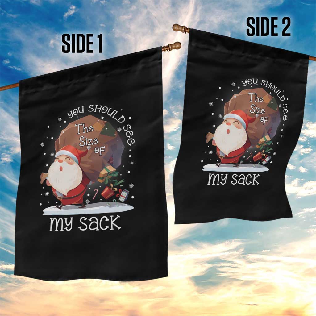 Funny Christmas Santa Garden Flag You Should See The Size Of My Sack Presents - Wonder Print Shop