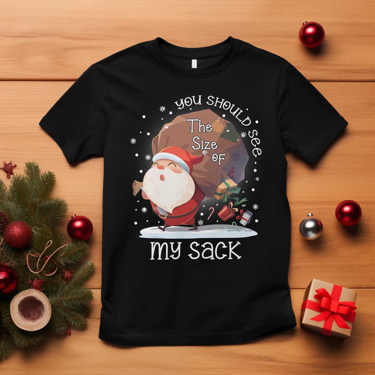 Funny Christmas Santa T Shirt You Should See The Size Of My Sack Presents - Wonder Print Shop