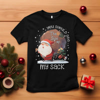 Funny Christmas Santa T Shirt You Should See The Size Of My Sack Presents - Wonder Print Shop