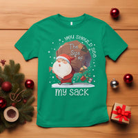 Funny Christmas Santa T Shirt You Should See The Size Of My Sack Presents - Wonder Print Shop